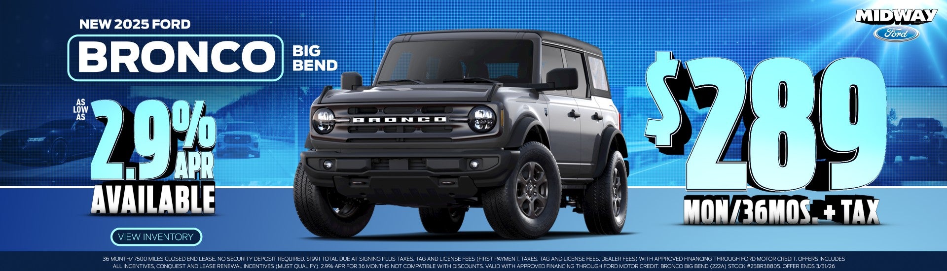 2025 Ford Bronco Big Bend - $289mon/36mos. + Tax 